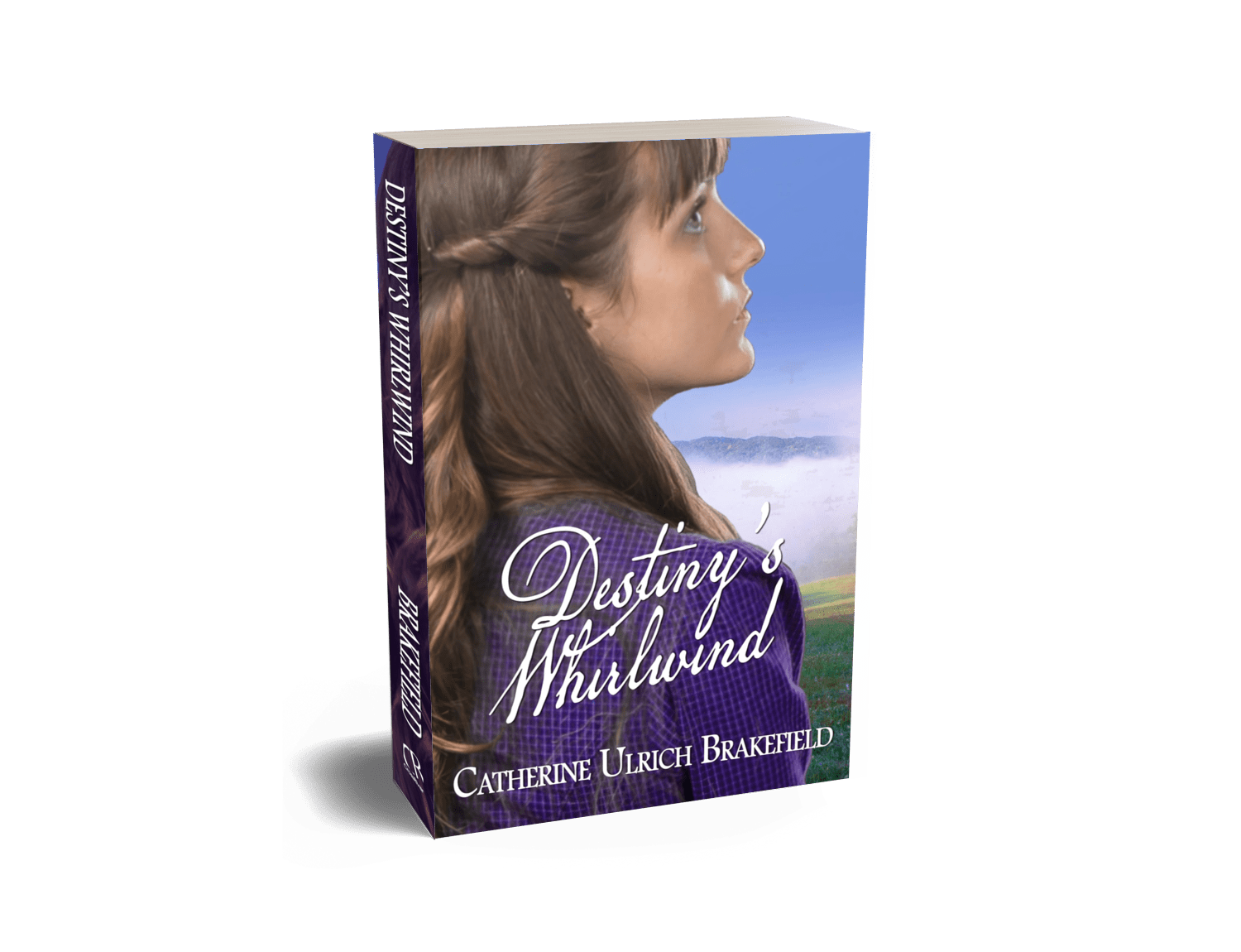 Destiny's Whirlwind by Catherine Ulrich Brakefield from Christian publisher CrossRiver Media