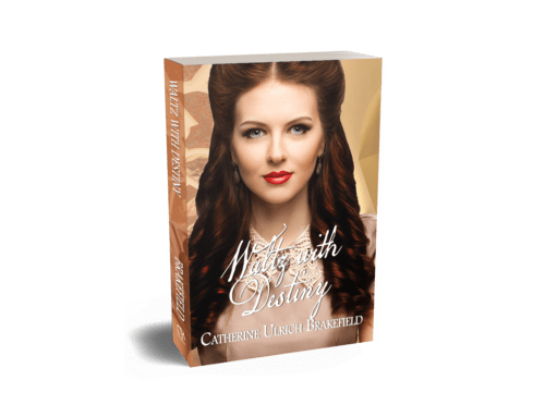 Waltz with Destiny by Catherine Ulrich Brakefield from Christian publisher CrossRiver Media