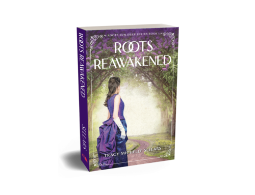 Roots Reawakened by Tracy Michelle Sellars released by Christian publisher CrossRiver Media Group